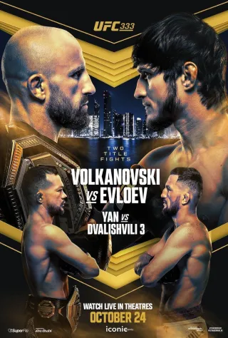 Movie poster for UFC 333: Volkanovski vs. Evloev