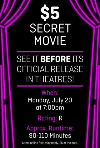 Movie poster for $5 Secret Movie 7/20/26