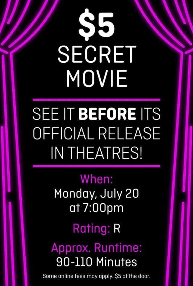 $5 Secret Movie 7/20/26