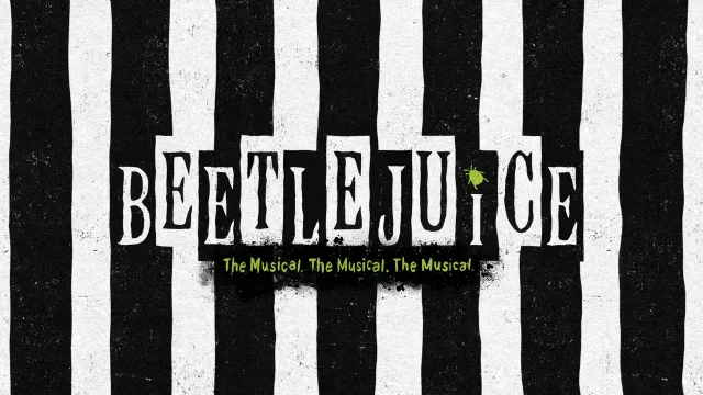 Beetlejuice (Touring) - Recommended for 13+. Parental discretion advised.