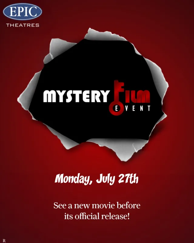 July 27 Mystery Film Event (Epic Theatres)